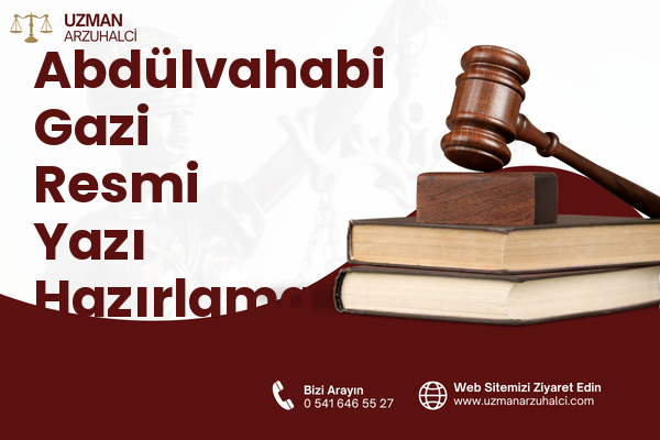 Abdülvahabi Gazi Resmi Yazı Hazırlama - Merkez