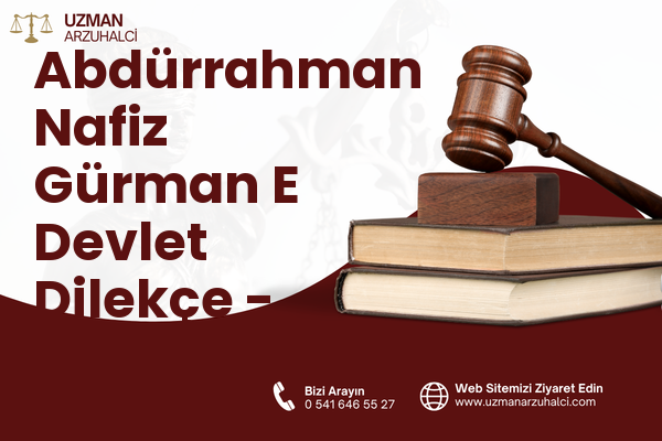 Abdürrahman Nafiz Gürman E Devlet Dilekçe - Güngören
