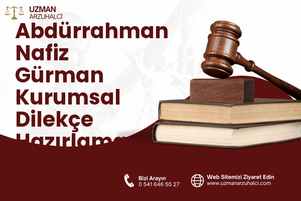 Abdürrahman Nafiz Gürman Kurumsal Dilekçe Hazırlama - Güngören