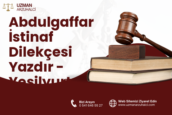 Abdulgaffar İstinaf Dilekçesi Yazdır - Yeşilyurt