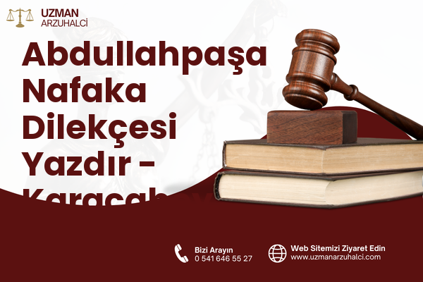 Abdullahpaşa Nafaka Dilekçesi Yazdır - Karacabey
