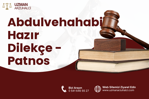 Abdulvehahabi Hazır Dilekçe - Patnos