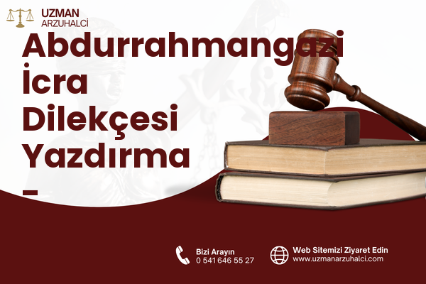 Abdurrahmangazi İcra Dilekçesi Yazdırma - Sancaktepe