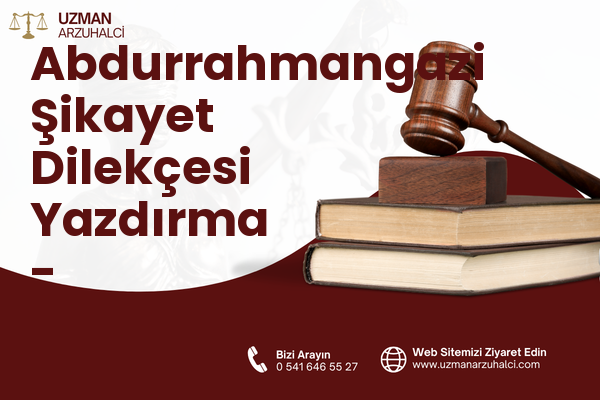 Abdurrahmangazi Şikayet Dilekçesi Yazdırma - Sultanbeyli