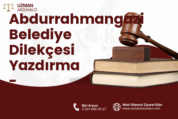 Abdurrahmangazi Belediye Dilekçesi Yazdırma - Sultanbeyli