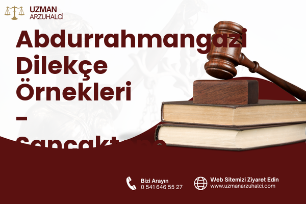 Abdurrahmangazi Dilekçe Örnekleri - Sancaktepe