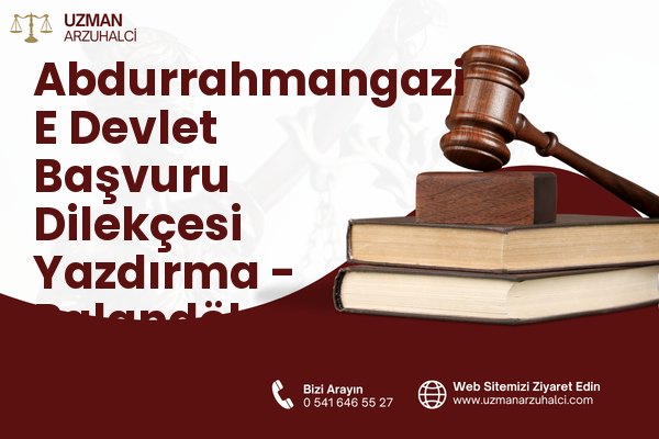 Abdurrahmangazi E Devlet Başvuru Dilekçesi Yazdırma - Palandöken
