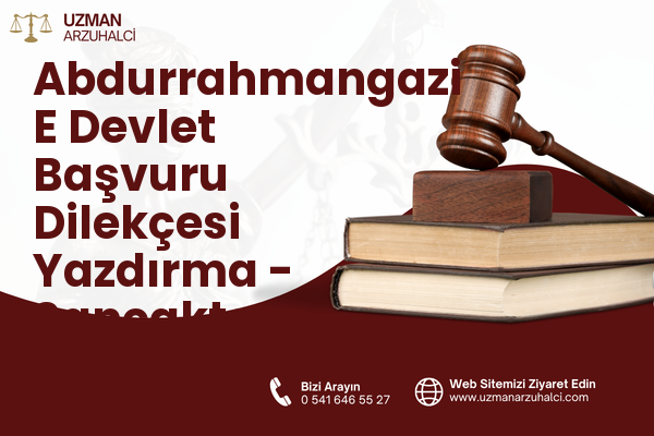 Abdurrahmangazi E Devlet Başvuru Dilekçesi Yazdırma - Sancaktepe