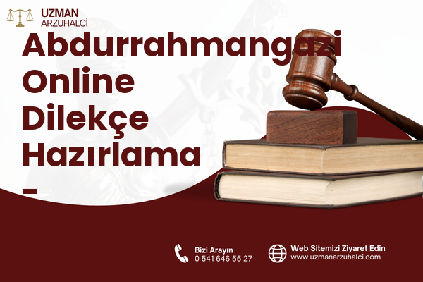 Abdurrahmangazi Online Dilekçe Hazırlama - Palandöken