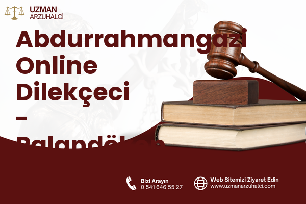 Abdurrahmangazi Online Dilekçeci - Palandöken
