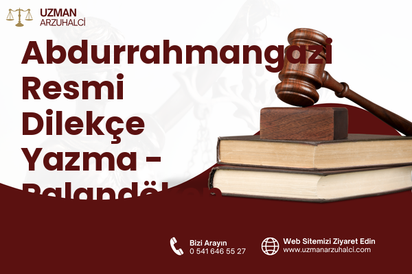 Abdurrahmangazi Resmi Dilekçe Yazma - Palandöken