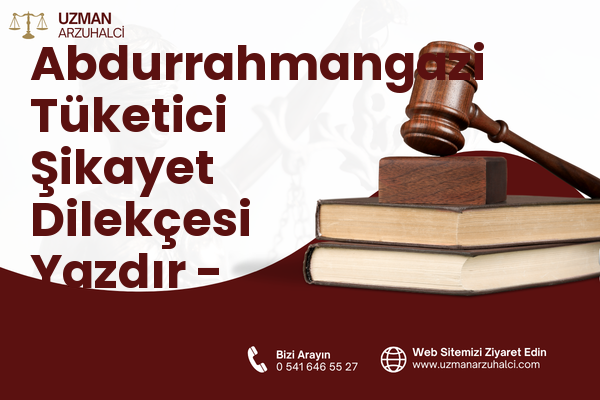Abdurrahmangazi Tüketici Şikayet Dilekçesi Yazdır - Sancaktepe