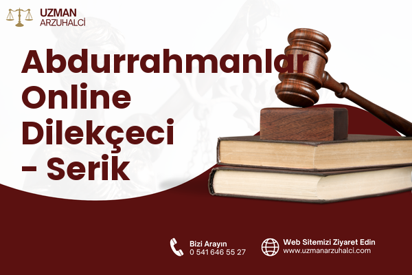 Abdurrahmanlar Online Dilekçeci - Serik