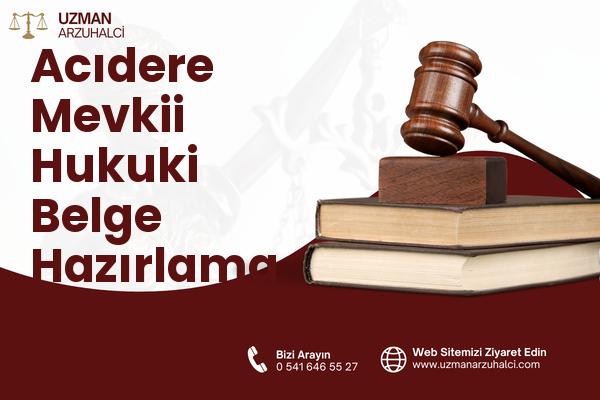 Acıdere Mevkii Hukuki Belge Hazırlama - Sarıçam