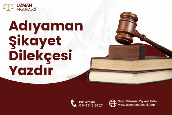 Adıyaman Şikayet Dilekçesi Yazdır