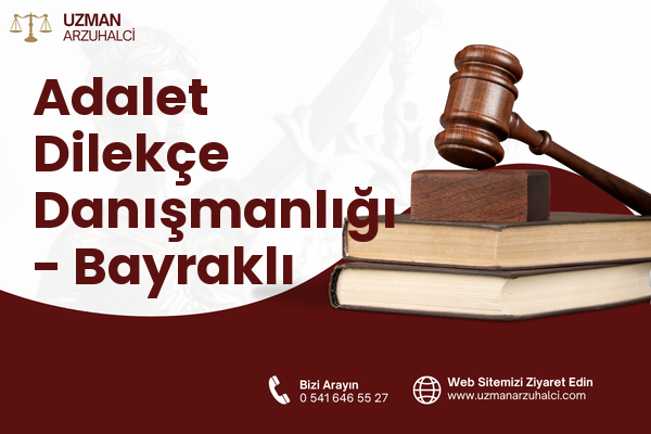 Adalet Dilekçe Danışmanlığı - Bayraklı
