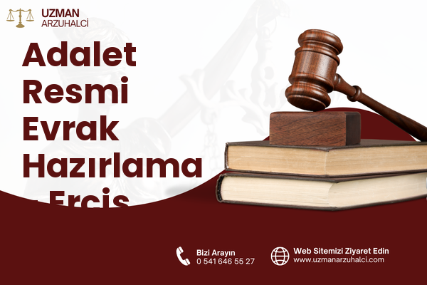 Adalet Resmi Evrak Hazırlama - Erciş