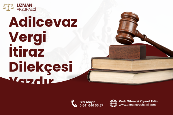 Adilcevaz Vergi İtiraz Dilekçesi Yazdır