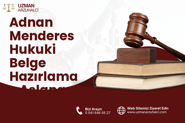 Adnan Menderes Hukuki Belge Hazırlama - Aslanapa