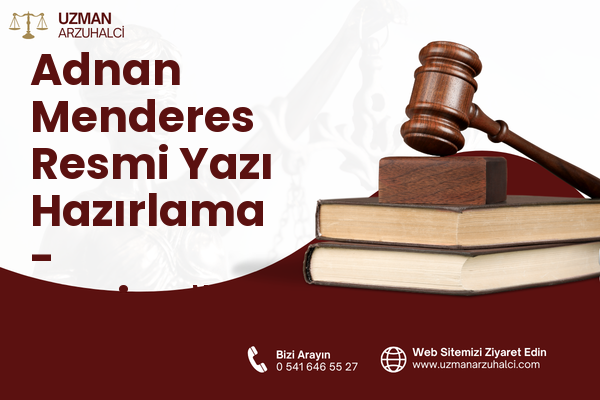Adnan Menderes Resmi Yazı Hazırlama - Yeniçağa