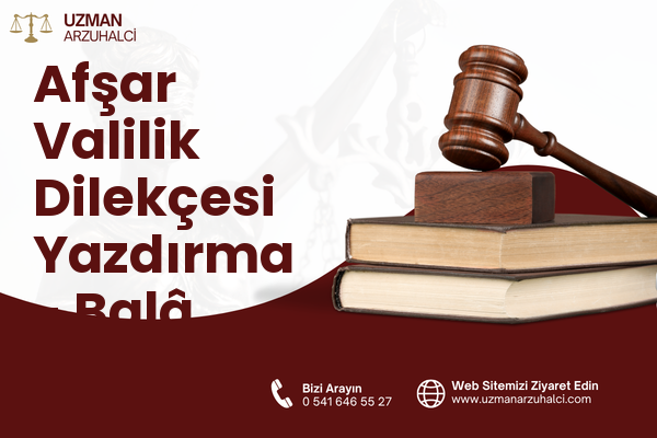 Afşar Valilik Dilekçesi Yazdırma - Balâ