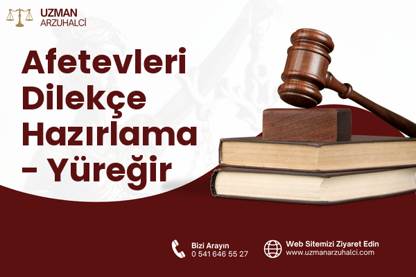 Afetevleri Dilekçe Hazırlama - Yüreğir