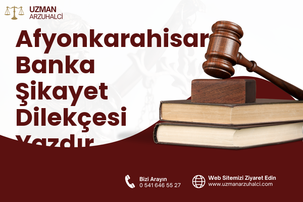 Afyonkarahisar Banka Şikayet Dilekçesi Yazdır