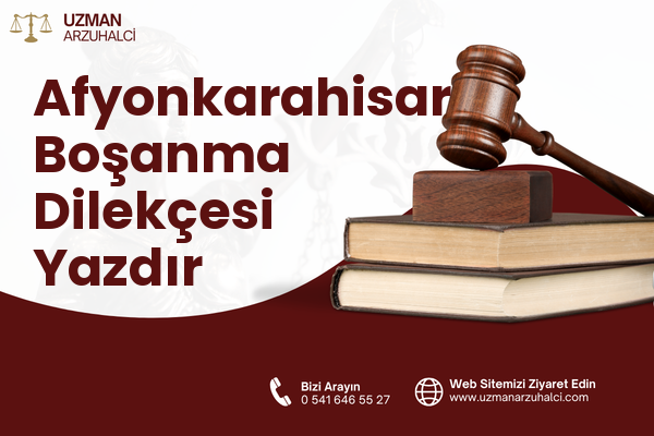 Afyonkarahisar Boşanma Dilekçesi Yazdır