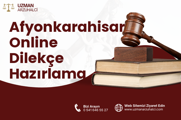 Afyonkarahisar Online Dilekçe Hazırlama