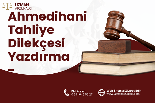 Ahmedihani Tahliye Dilekçesi Yazdırma - Doğubayazıt