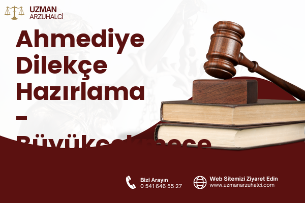 Ahmediye Dilekçe Hazırlama - Büyükçekmece