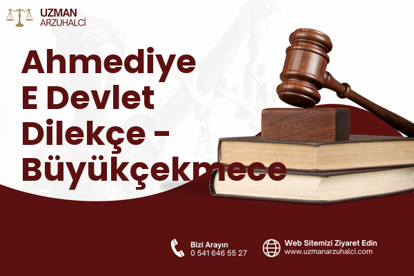 Ahmediye E Devlet Dilekçe - Büyükçekmece