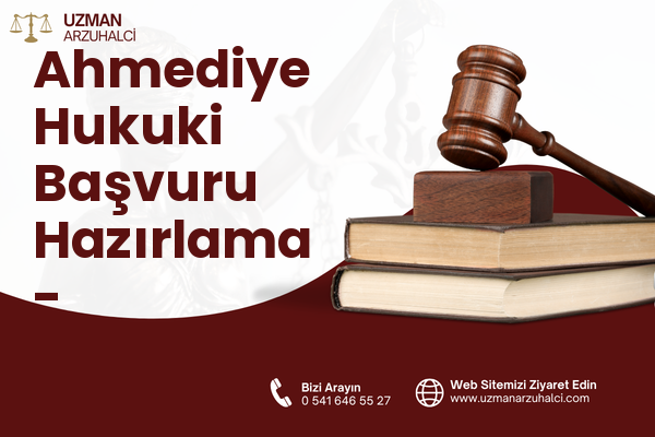 Ahmediye Hukuki Başvuru Hazırlama - Büyükçekmece
