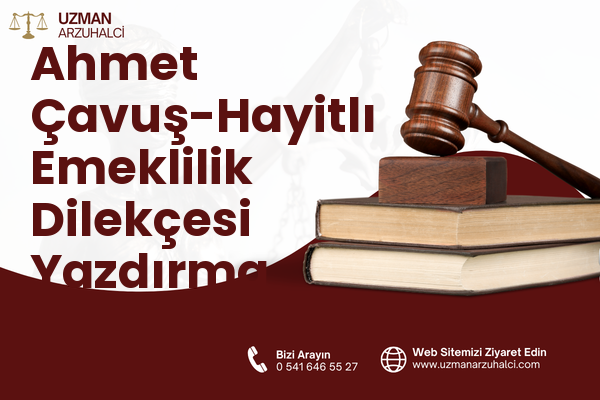 Ahmet Çavuş-Hayitlı Emeklilik Dilekçesi Yazdırma - Milas