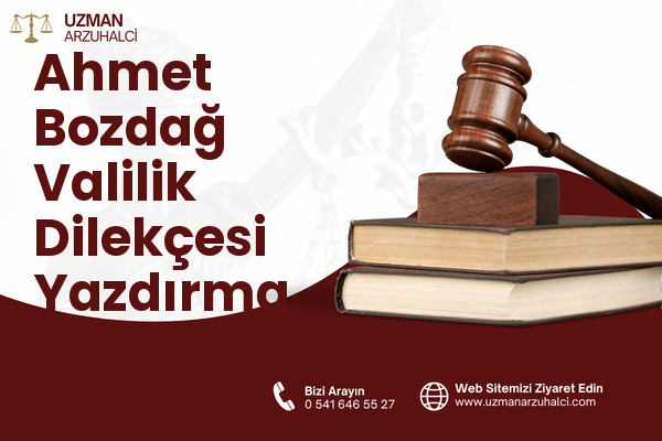Ahmet Bozdağ Valilik Dilekçesi Yazdırma - Pazarcık