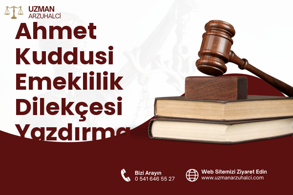 Ahmet Kuddusi Emeklilik Dilekçesi Yazdırma - Bor