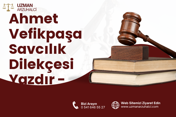 Ahmet Vefikpaşa Savcılık Dilekçesi Yazdır - Kestel