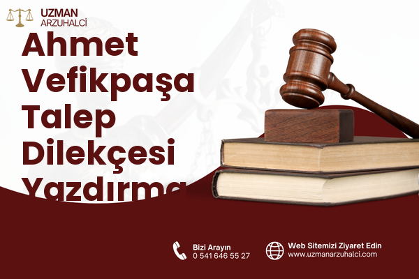 Ahmet Vefikpaşa Talep Dilekçesi Yazdırma - Kestel