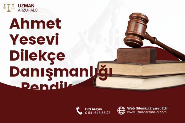 Ahmet Yesevi Dilekçe Danışmanlığı - Pendik