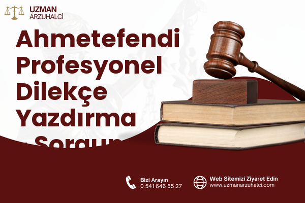 Ahmetefendi Profesyonel Dilekçe Yazdırma - Sorgun