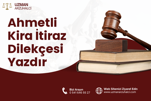 Ahmetli Kira İtiraz Dilekçesi Yazdır