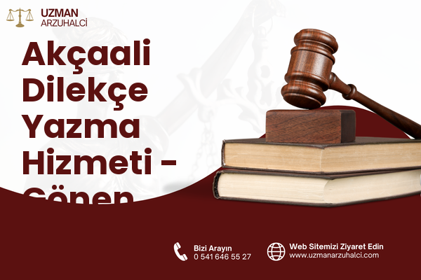 Akçaali Dilekçe Yazma Hizmeti - Gönen