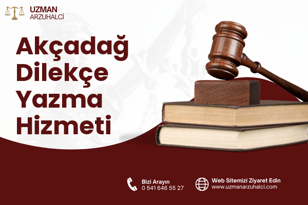 Akçadağ Dilekçe Yazma Hizmeti