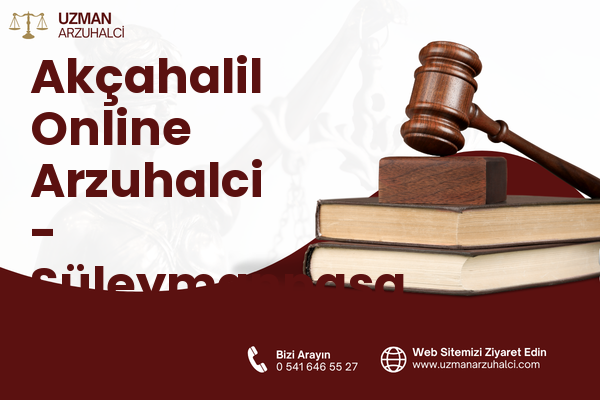 Akçahalil Online Arzuhalci - Süleymanpaşa