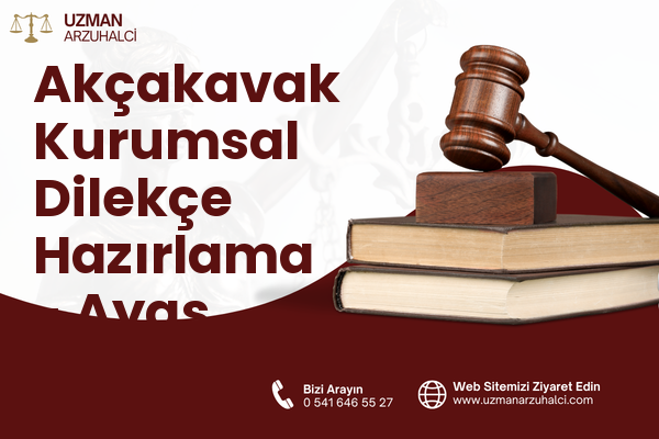 Akçakavak Kurumsal Dilekçe Hazırlama - Ayaş