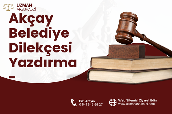 Akçay Belediye Dilekçesi Yazdırma - Kızılcahamam