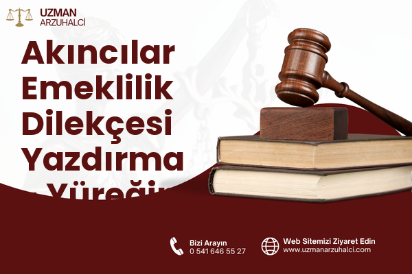 Akıncılar Emeklilik Dilekçesi Yazdırma - Yüreğir