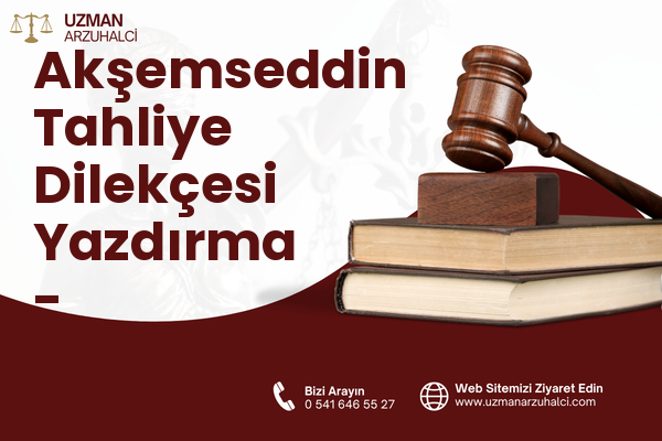 Akşemseddin Tahliye Dilekçesi Yazdırma - Esenyurt