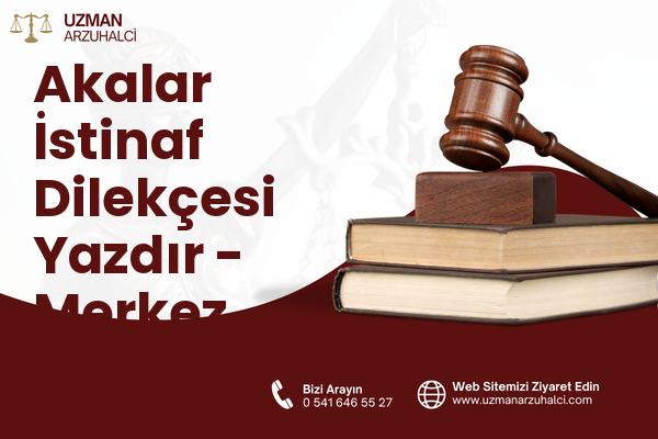 Akalar İstinaf Dilekçesi Yazdır - Merkez
