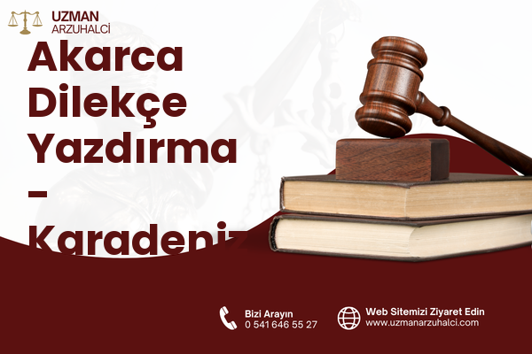 Akarca Dilekçe Yazdırma - Karadeniz Ereğli